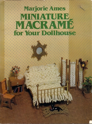 Miniature Macrame For Your Dollhouse