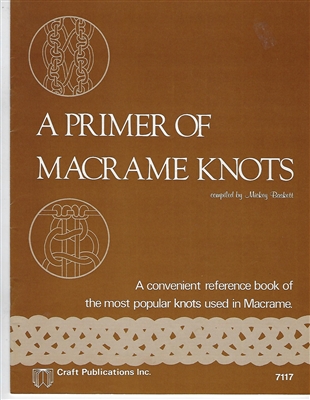 A Primer of Macrame Knots