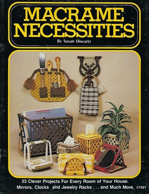 Macrame Necessities vintage macrame craft book with knot tying patterns and project instructions