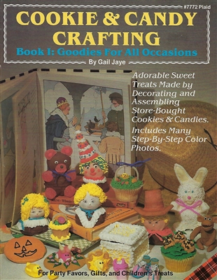 Cookie & Candy Crafting Book 1: Goodies for All Occasions