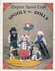 Elegant Spool Craft Spooly Mac Dolls