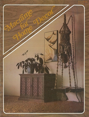 Macrame for Home Decor vintage macrame craft book with knot tying patterns and project instructions