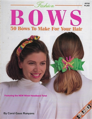 Fashion Bows: 50 Bows to Make For Your Hair
