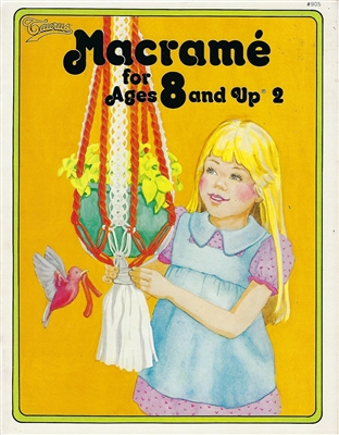 Macrame for Ages 8 and Up 2