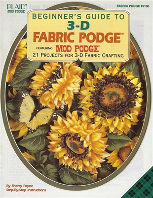 Beginner's Guide to 3-D Fabric Podge