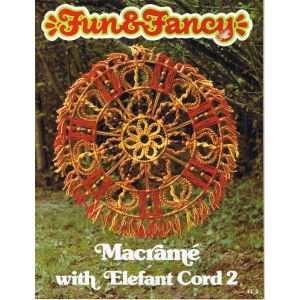 Fun and Fancy Macrame with Elefant Cord 2 vintage macrame craft book with knot tying patterns and project instructions