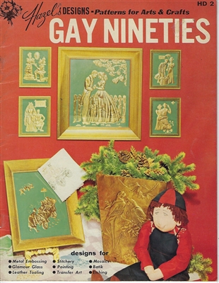 Hazel's Designs Patterns for Arts & Crafts Gay Nineties