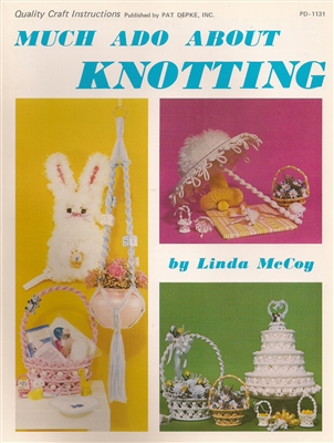 Much Ado About Knotting