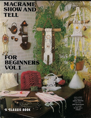Macrame Show and Tell For Beginners Vol. 1