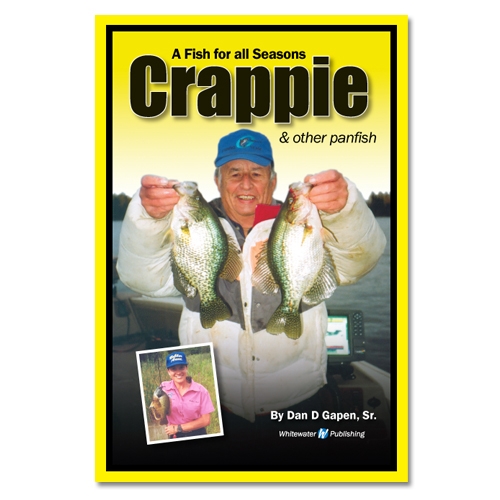 Gapen Crappie & Other Panfish Book, Crappie Fishing, Crappie Tips