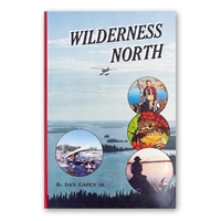 Gapen Wilderness North Book by Dan Gapen Sr
