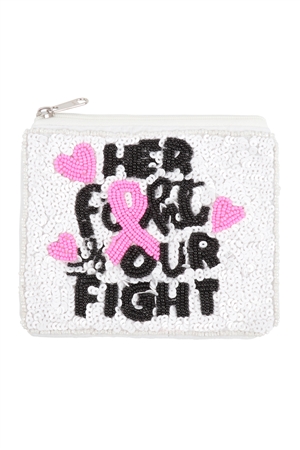 S19-11-3-BA146 - HER FOHT  OUR FIGHT PINK RIBBON AWARENESS SEQUIN AND SEED BEADS COIN POUCH-WHITE/1PC