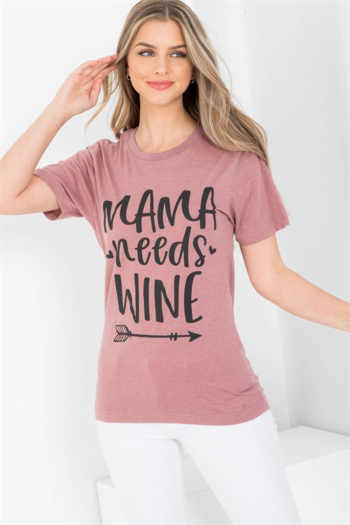 S11-18-4-TS1006OMV MAUVE "MAMA NEEDS WINE" GRAPHIC TEE TOP 1-2-2-1