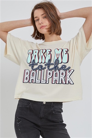 PO-CTS-E0222B-IV - TAKE ME TO THE BALLPARTK OVERSIZED GRAPHIC RELAXED CROP TOP- IVORY-2-2-2