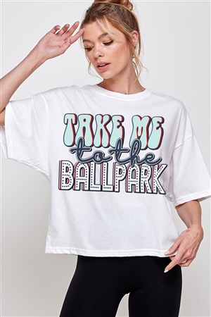 PO-CTS-E0222B-W - TAKE ME TO THE BALLPARTK OVERSIZED GRAPHIC RELAXED CROP TOP- WHITE-2-2-2