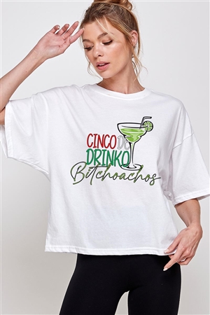 PO-CTS-E2337-W - CINCO DE DRINKO OVERSIZED GRAPHIC RELAXED CROP TOP- WHITE-2-2-2