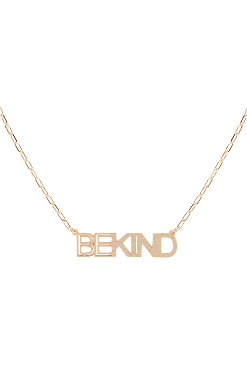 SA3-2-3-DNB134BKBG - "BE KIND" CUT OUT LETTER BRASS PENDANT NECKLACE- BURNISH GOLD/1PC (NOW $2.75 ONLY!)