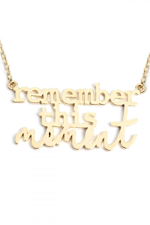 A2-3-3-INA709GD GOLD "REMEMBER THIS MOMENT" MESSAGE NECKLACE/6PCS