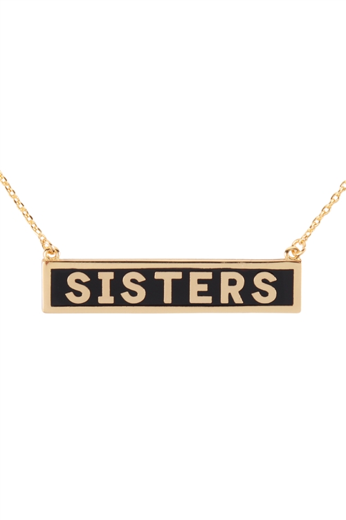 A3-2-2-PN2215GBK - "SISTERS" INSPIRATIONAL BAR NECKLACE - GOLD BLACK/6PCS