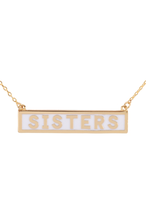 A3-2-2-PN2215GWH - "SISTERS" INSPIRATIONAL BAR NECKLACE - GOLD WHITE/6PCS