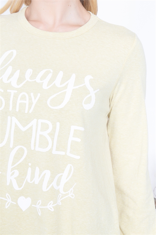 SA4-000-2-PPT21195-SNYLM - "ALWAYS STAY HUMBLE & KIND" PRINTED TOP- SUNNY LIME 1-2-2-2 (NOW $5.75 ONLY!)