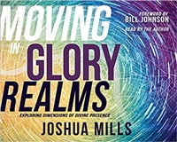 Moving in Glory Realms - Joshua Mills (Audio Book)