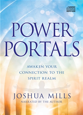 Power Portals: Awaken Your Connection to the Spirit Realm - Joshua Mills (Audio Book)