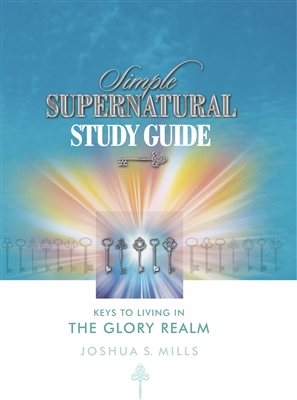 Simple Supernatural - Joshua Mills (Study Guide)