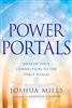 Power Portals: Awaken Your Connection to the Spirit Realm - Joshua Mills (Book)