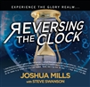 Reversing the Clock - Joshua Mills (CD)