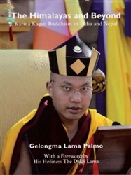 The Himalayas and Beyond by Gelongma Lama Palmo with a forward by His Holiness The Dalai Lama