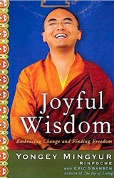 Joyful Wisdom: Embracing Change and Finding Freedom by Yongey Mingyur Rinpoche