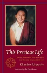 This Precious Life by Khandro Rinpoche