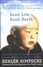 Good Life, Good Death by Gehlek Rinpoche
