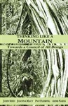 Thinking Like A Mountain, Towards a Council of All Beings by John Seed, Joanna Macy, Pat Fleming, and Arne Naess