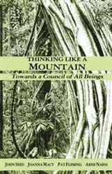 Thinking Like A Mountain, Towards a Council of All Beings by John Seed, Joanna Macy, Pat Fleming, and Arne Naess