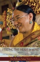 Freeing The Heart and Mind, Part One, Introduction To The Buddhist Path by His Holiness Sakya Trizin
