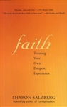 Faith: Trusting Your Own Deepest Experience by Sharon Salzberg