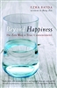 Beyond Happiness, by Ezra Bayda