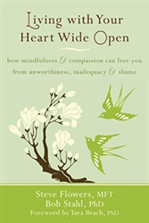 Living with Your Heart Wide Open, by Flowers and Stahl