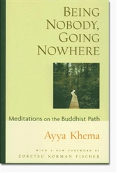 Being Nobody, Going Nowhere, by Ayya Khema