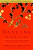 Dancing With Life, by Phillip Moffit