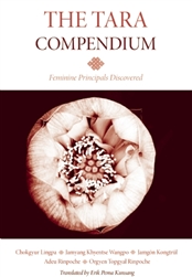 Tara Compendium, The, by Chokgyur Lingpa and others
