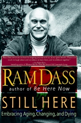 Still Here, by Ram Dass