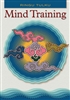 Mind Training, by Ringu Tulku