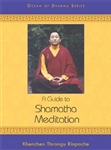 A Guide to Shamatha Meditation by Khenchen Thrangu Rinpoche