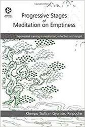 Progressive Stages of Meditation on Emptiness, by Khenpo Tsultrim Gyamtso Rinpoche