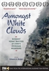 Amongst White Clouds, A DVD film by Edward Burger