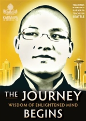 The Journey Begins, DVD (Seattle teachings) by HIS HOLINESS THE 17TH GYALWANG KARMAPA