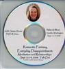 Romantic Fantasy, Everyday Disapointment, 2008 DVD with Judith Simmer-Brown